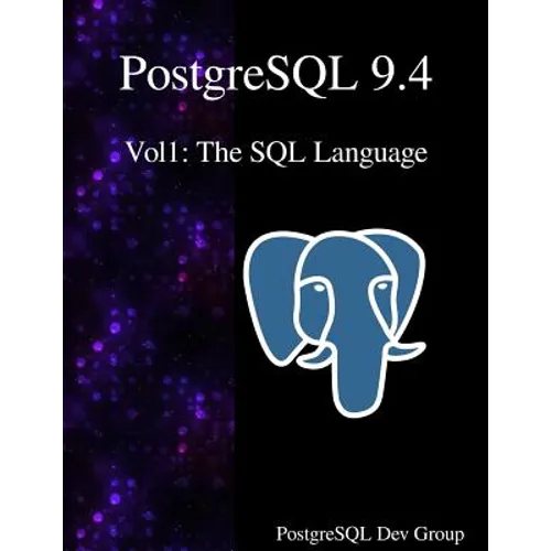 PostgreSQL 9.4 Vol1: The SQL Language - Paperback