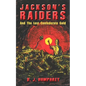 Jackson's Raiders And The Lost Confederate Gold - Paperback