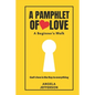 A Pamphlet of Love: A Beginner's Walk - Paperback