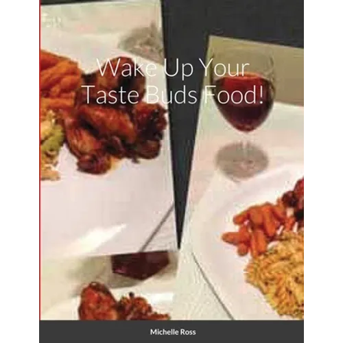 Wake Up Your Taste Buds Food! - Paperback