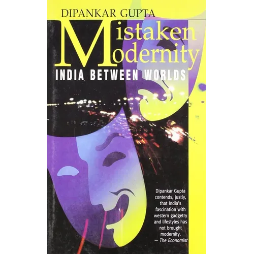 Mistaken Modernity: India Between Worlds - Paperback