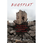 Bugsplat: The Politics of Collateral Damage in Western Armed Conflicts - Paperback