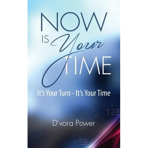 Now Is Your Time - Paperback