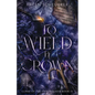 To Wield a Crown - Paperback