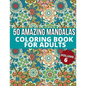 50 Amazing Mandalas Coloring Book For Adults: An Adult Coloring Book With 50 Big And Detailed Mandala Designs, High-Quality Paper, White Background, F - Paperback