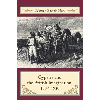 Gypsies and the British Imagination, 1807-1930 - Paperback