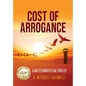 Cost of Arrogance: A Jake Clearwater Legal Thriller - Hardcover