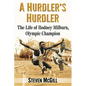 A Hurdler's Hurdler: The Life of Rodney Milburn, Olympic Champion - Paperback