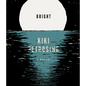 Bright: A Memoir - Paperback