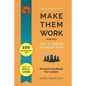 Make Them Work (for You): How To Motivate Successful Teams - 100 Motivational Tips Based on Real Cases - Paperback