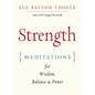 Strength: Meditations for Wisdom, Balance & Power (Affirmations, Mindfulness, for Fans of the Woman's Book of Confidence) - Paperback