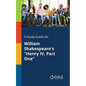A Study Guide for William Shakespeare's "Henry IV, Part One" - Paperback