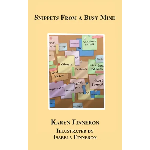 Snippets From A Busy Mind - Hardcover
