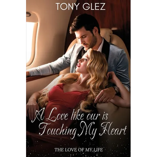 A Love Like Ours is touching my heart: The love of my life - Paperback