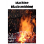 Machine Blacksmithing - Paperback