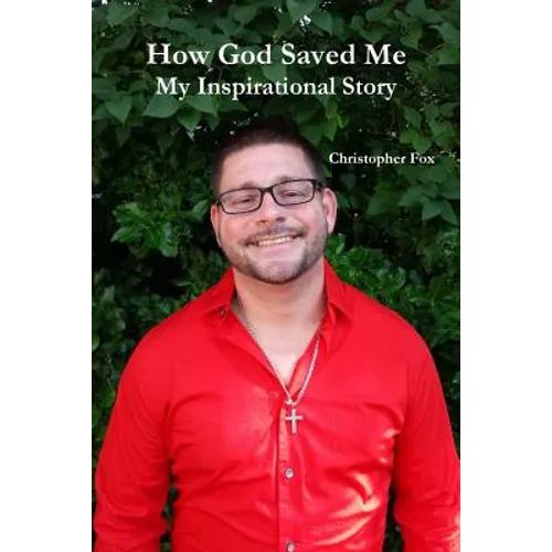 How God Saved Me: My Inspirational Story - Paperback