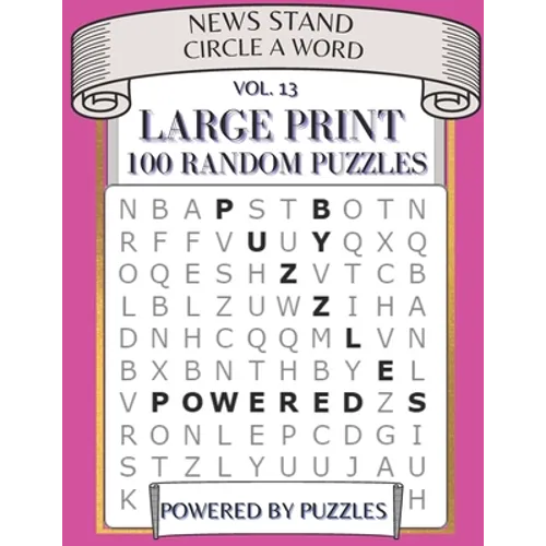 News Stand Circle a Word Vol.13: Large Print 100 Random Puzzles - Paperback