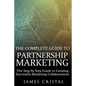 The Complete Guide to Partnership Marketing: How to Create Successful Marketing Collaborations - Paperback