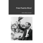 Free Puerto Rico - Paperback