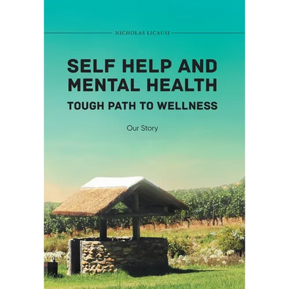Self Help and Mental Health Tough Path to Wellness Our Story - Hardcover