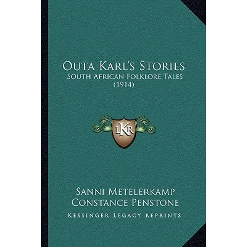 Outa Karl's Stories: South African Folklore Tales (1914) - Paperback