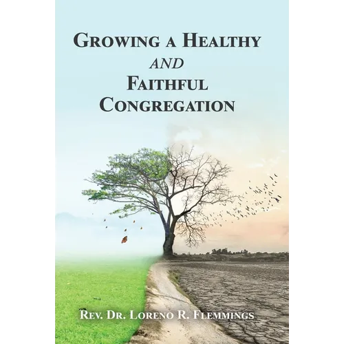 Growing a Healthy and Faithful Congregation - Hardcover