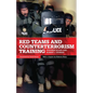 Red Teams and Counterterrorism Training: Volume 7 - Paperback