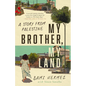 My Brother, My Land: A Story from Palestine - Paperback