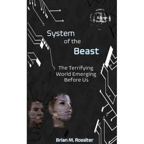 System of the Beast: The Terrifying World Emerging Before Us - Paperback