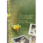 The Geography of Memory: A Pilgrimage Through Alzheimer's - Hardcover