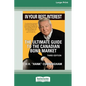 In Your Best Interest: The Ultimate Guide to the Canadian Bond Market (Third Edition) [LP 16 Pt Edition] - Paperback