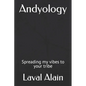 Andyology: Spreading my vibes to your tribe - Paperback