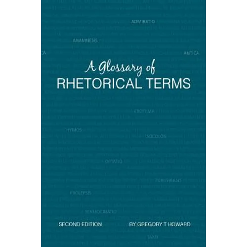 A Glossary of Rhetorical Terms: Second Edition - Paperback