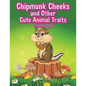 Chipmunk Cheeks and Other Cute Animal Traits Coloring Book - Paperback