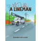 My Daddy's a Lineman - Hardcover