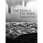 The Trail and the Rock: Images from Texas - Hardcover