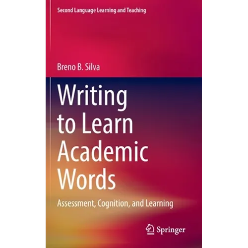 Writing to Learn Academic Words: Assessment, Cognition, and Learning - Hardcover