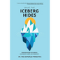 What the Iceberg Hides - Thriving Beyond the Surface: Confidence, Career, and Community - Paperback