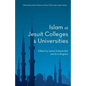 Islam at Jesuit Colleges & Universities - Paperback