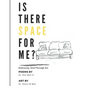 Is There Space for Me?: Embracing Grief Through Art - Paperback