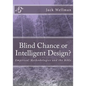 Blind Chance or Intelligent Design?: Empirical Methodologies and the Bible - Paperback