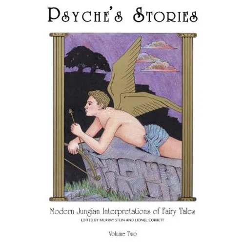 Psyche's Stories, Volume 2: Modern Jungian Interpretations of Fairy Tales - Paperback