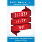 Success Is for You: Using Heart-Centered Power Principles for Lasting Abundance and Fulfillment - Paperback