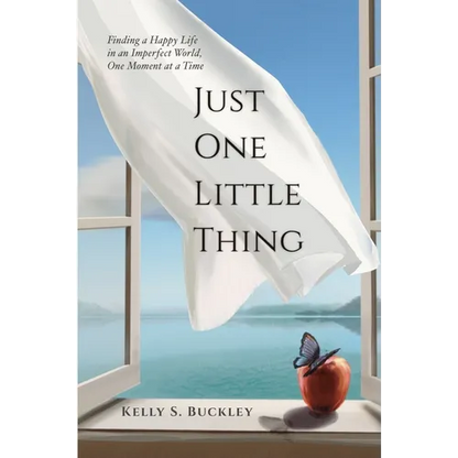 Just One Little Thing: Finding a Happy Life, in an Imperfect World, One Moment at a Time - Paperback