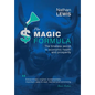 The Magic Formula: The Timeless Secret To Economic Health and Prosperity - Hardcover