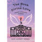 The Book of Divine Love: Heart Opening Poems - Paperback