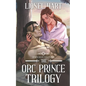The Orc Prince Trilogy Omnibus Edition: MM Fantasy Romance Complete Series - Paperback