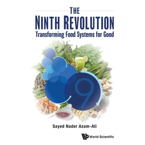 Ninth Revolution, The: Transforming Food Systems for Good - Paperback