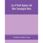 List of parish registers and other genealogical works - Paperback
