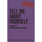 Tell Me About Yourself...: Secrets to Strategic Job Interviews - Paperback